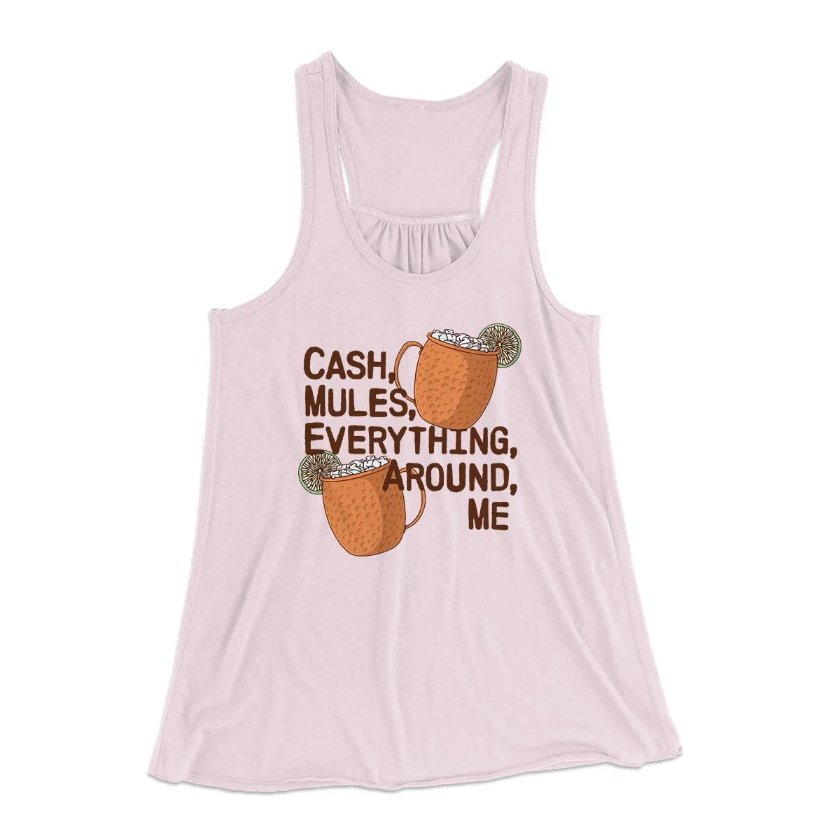 Cash Mules Everything Around Me Funny Women's Flowey Tank Top