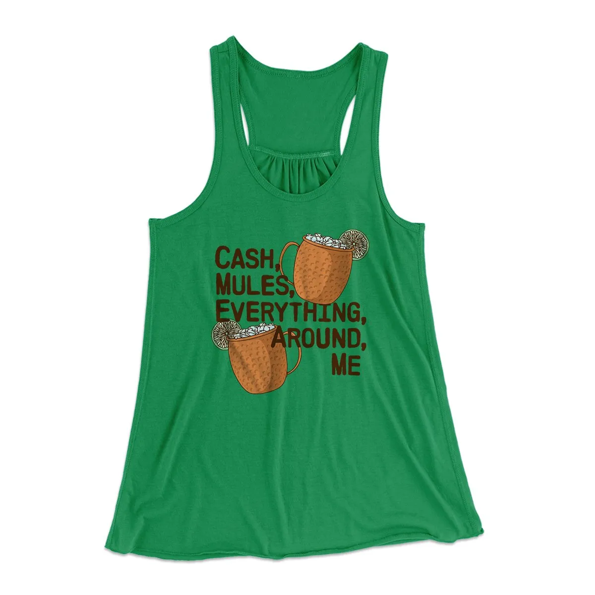 Cash Mules Everything Around Me Funny Women's Flowey Tank Top