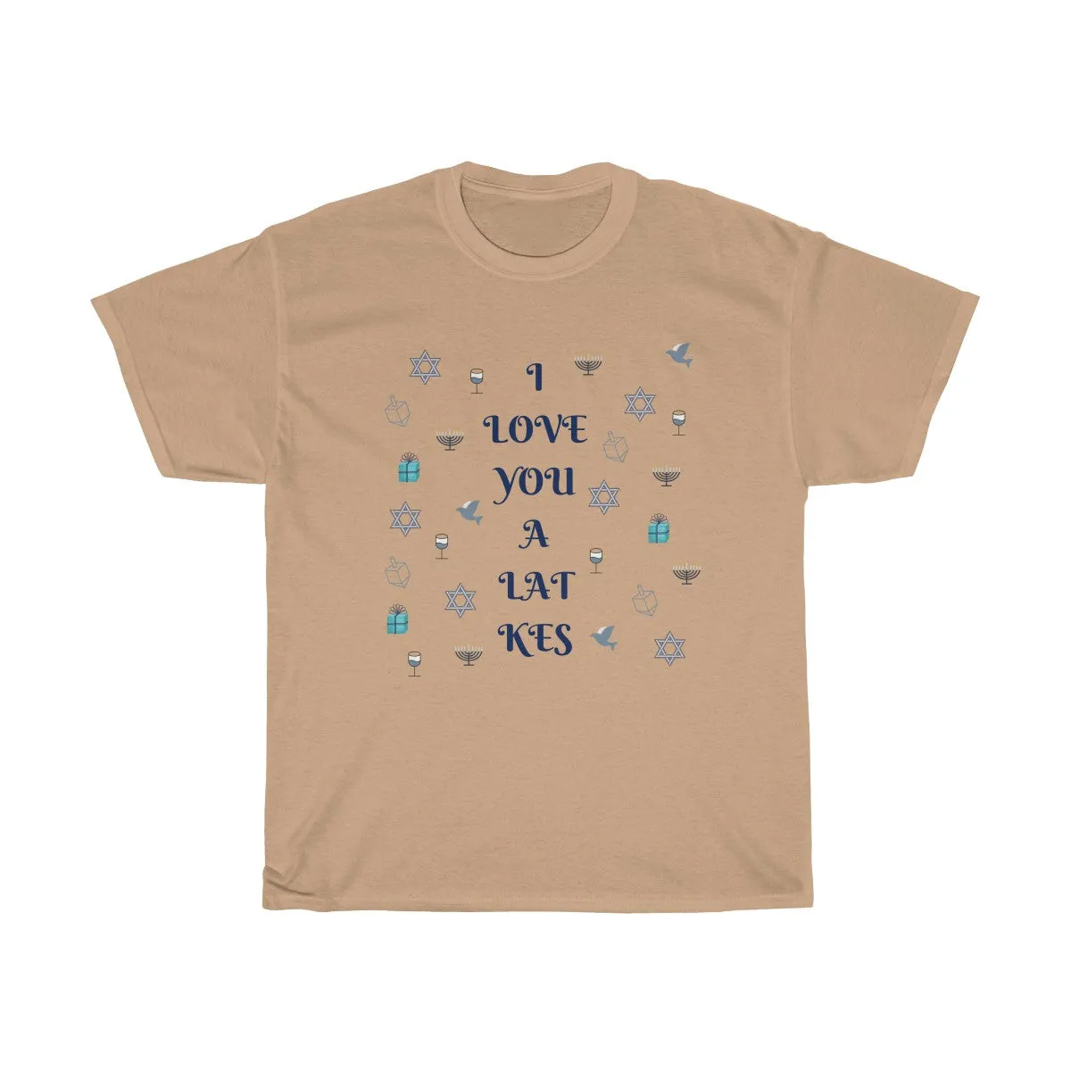 I love you a LAT-kes . Happy Hanukkah - Unisex Heavy Cotton Tee