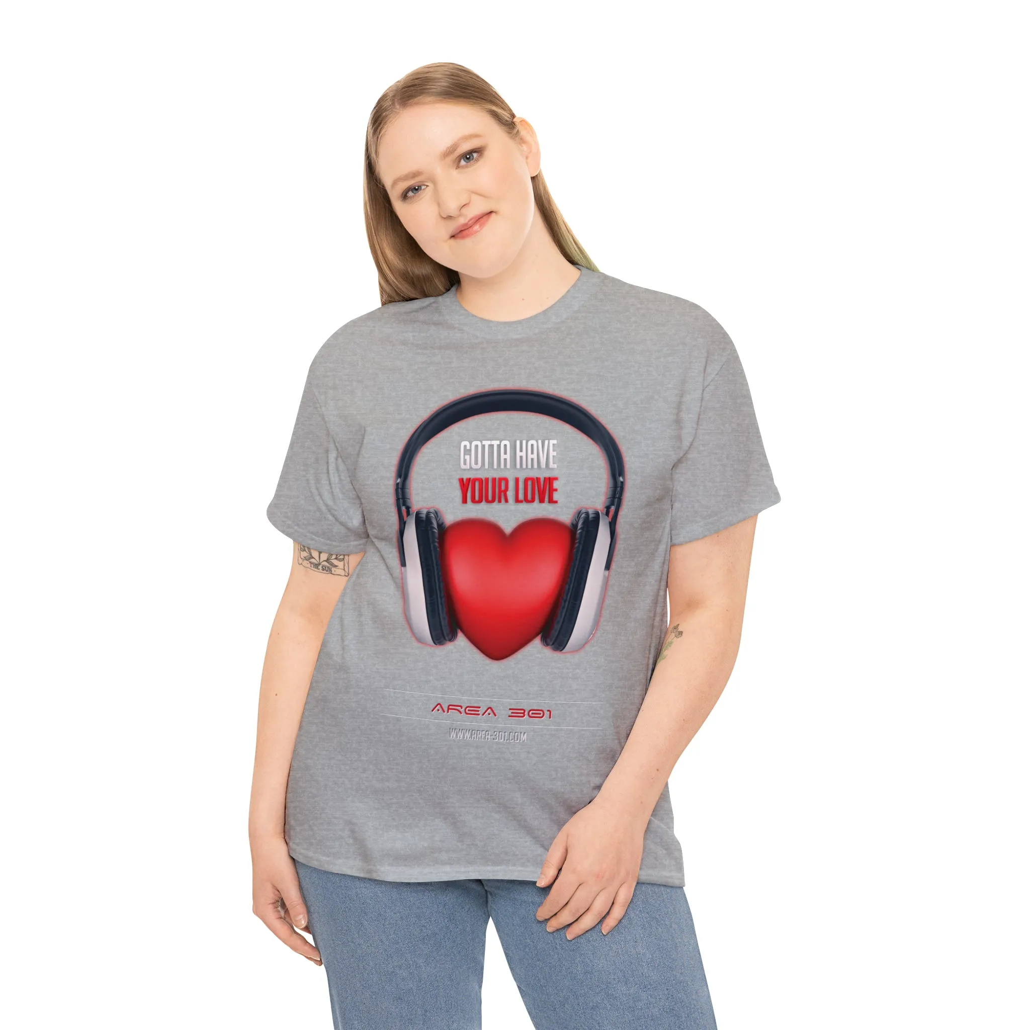 "Gotta Have Your Love" Unisex Heavy Cotton Tee