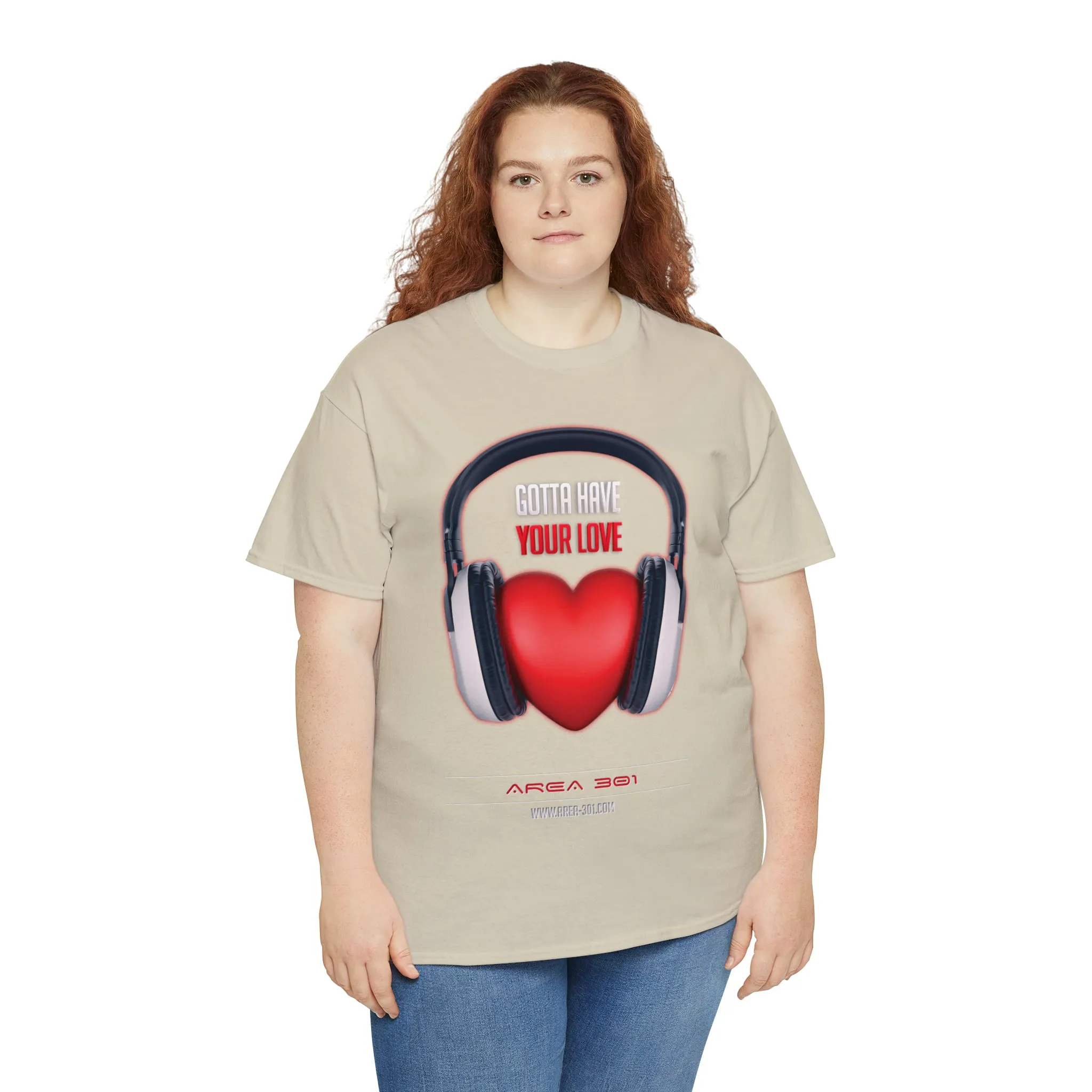 "Gotta Have Your Love" Unisex Heavy Cotton Tee