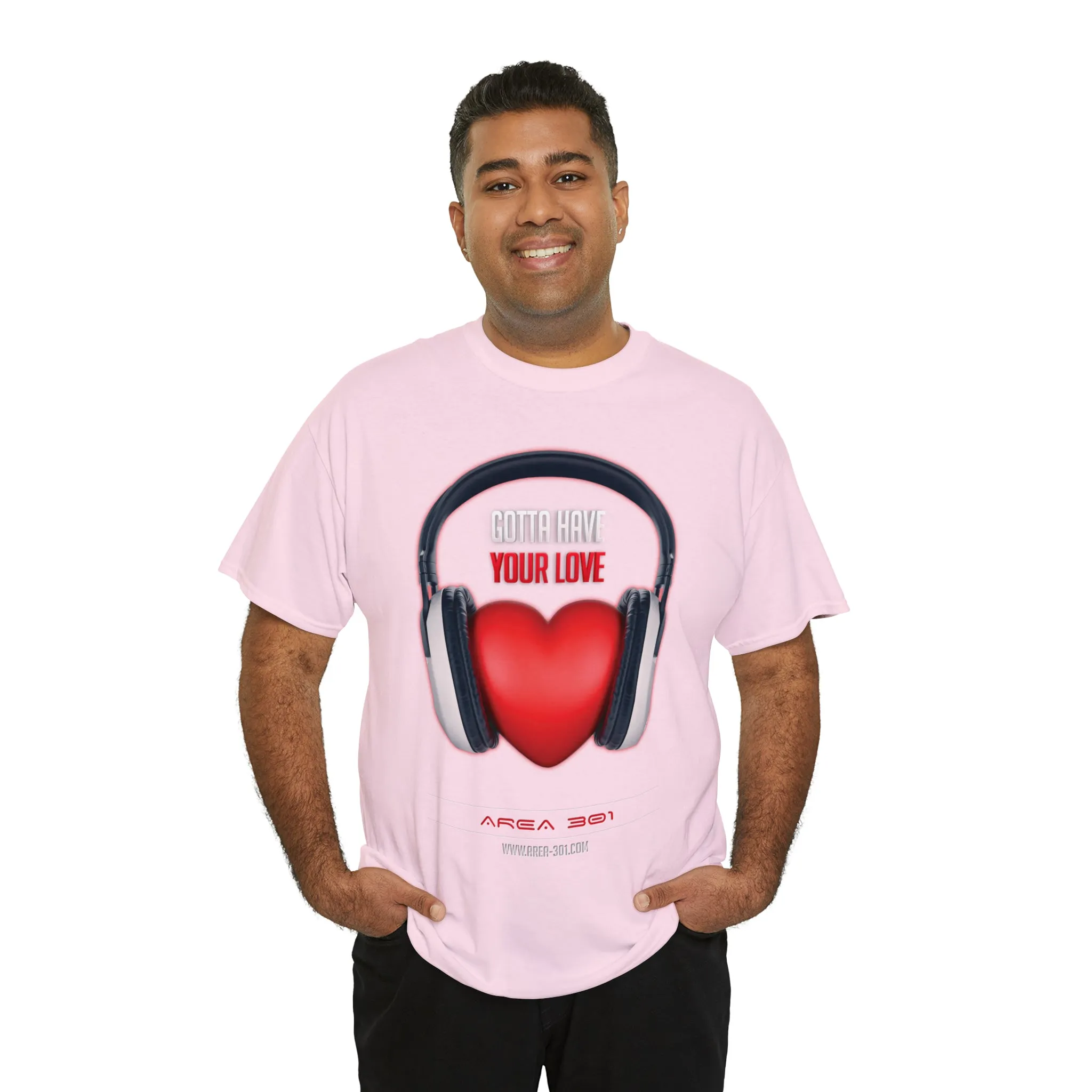 "Gotta Have Your Love" Unisex Heavy Cotton Tee
