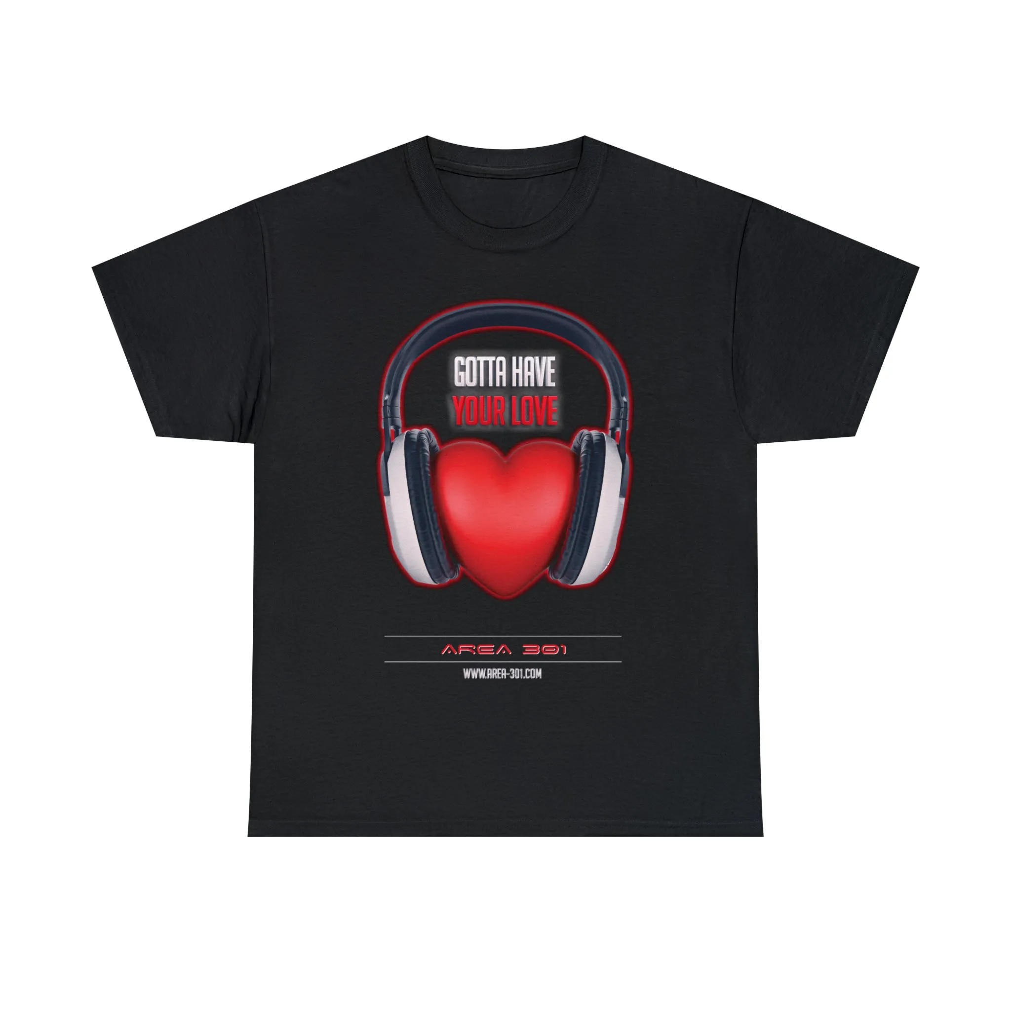 "Gotta Have Your Love" Unisex Heavy Cotton Tee