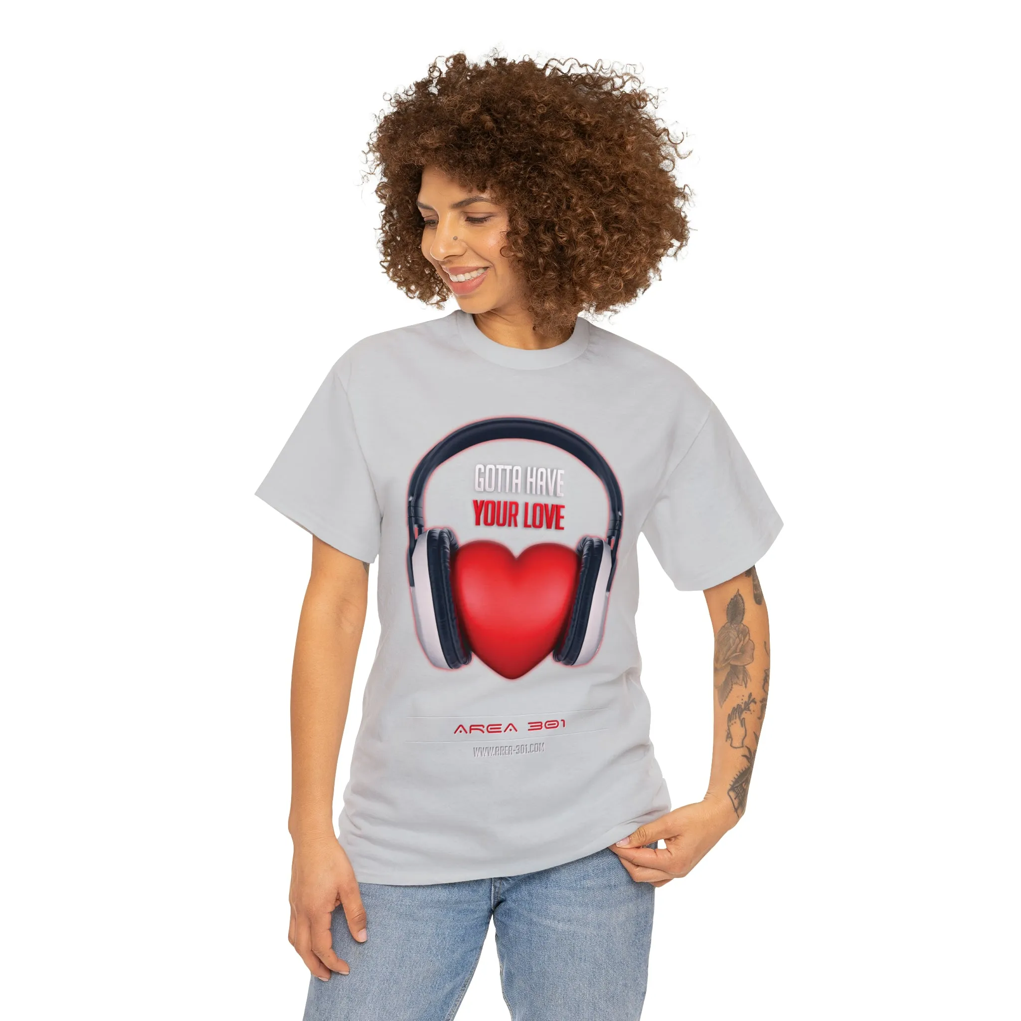 "Gotta Have Your Love" Unisex Heavy Cotton Tee