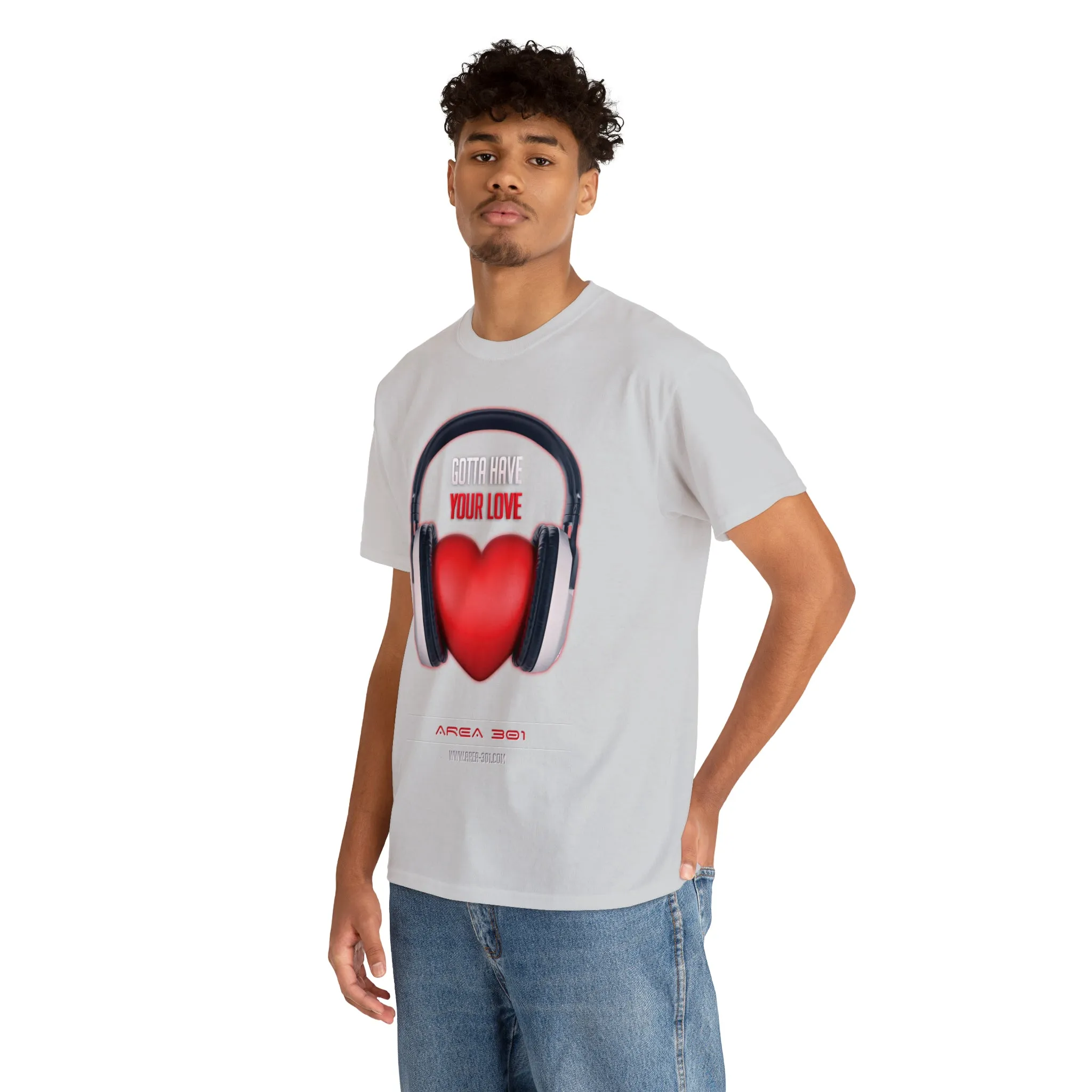 "Gotta Have Your Love" Unisex Heavy Cotton Tee