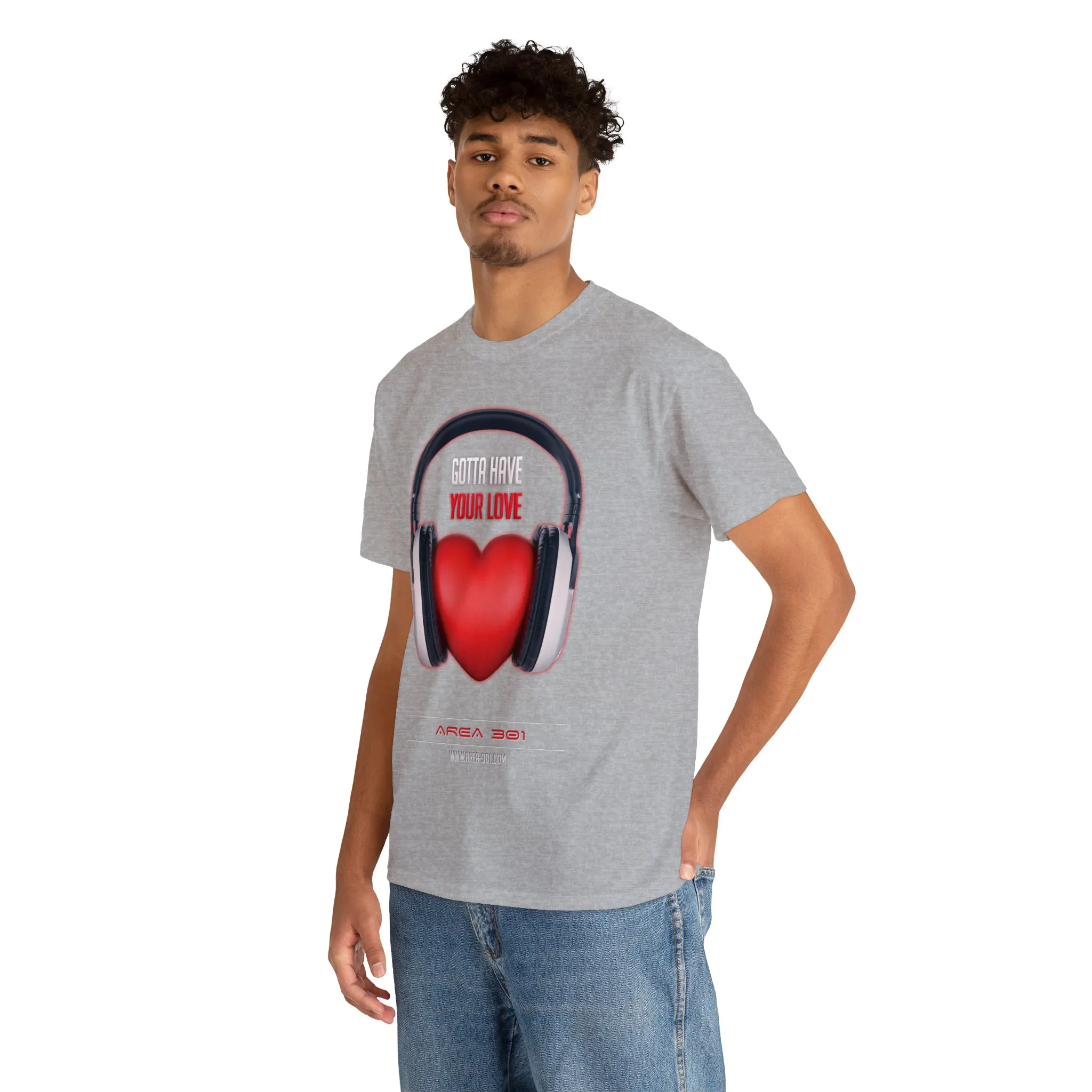 "Gotta Have Your Love" Unisex Heavy Cotton Tee