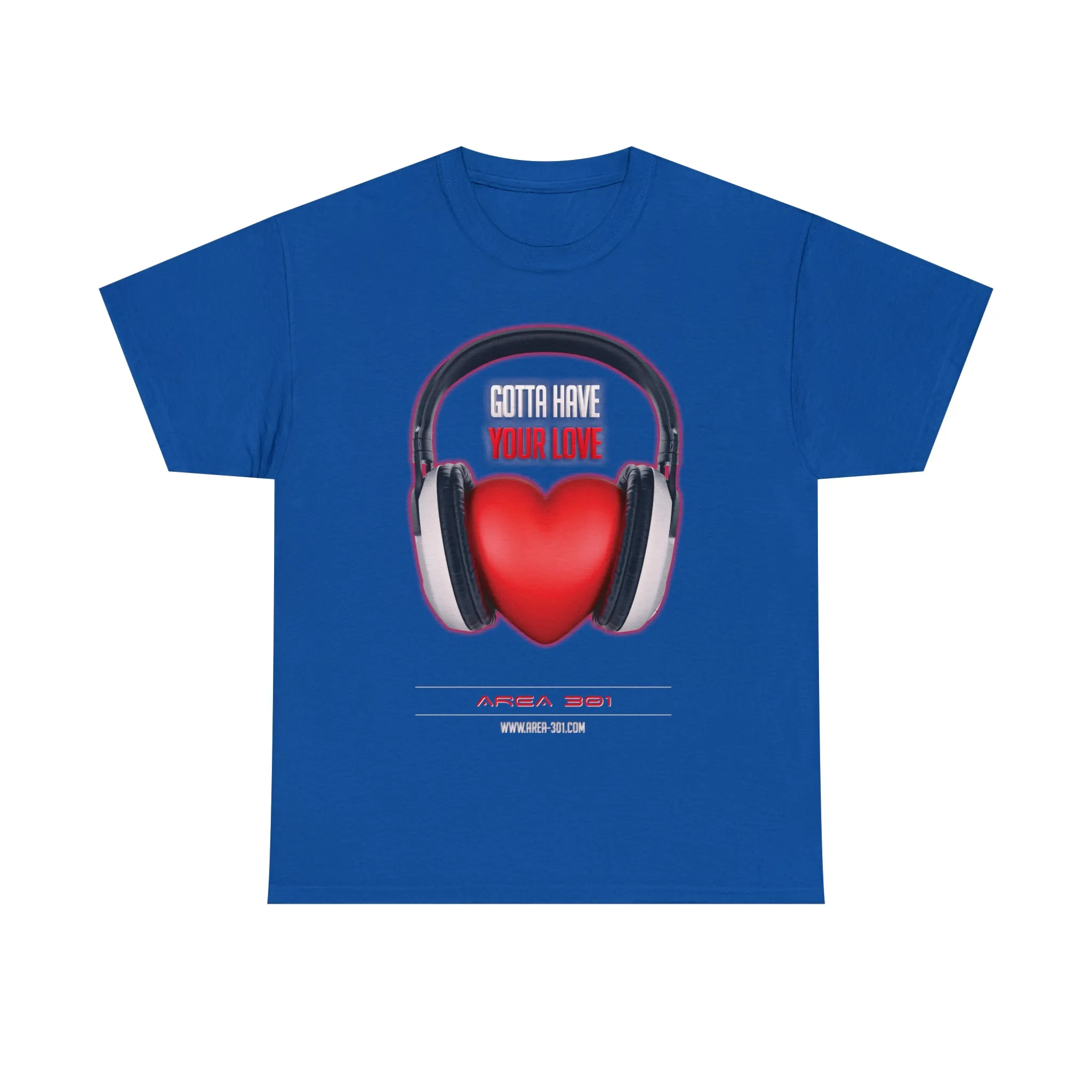 "Gotta Have Your Love" Unisex Heavy Cotton Tee